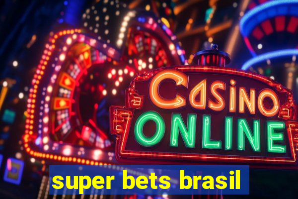 super bets brasil